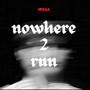 Nowhere 2 Run (Explicit)