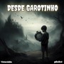 Desde Garotinho (Explicit)