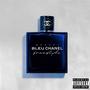 Bleu Chanel Freestyle (Explicit)