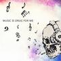 MUSIC IS A DRUG FOR ME [DOUBLE SINGLE] (Explicit)