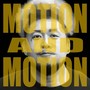 MOTION & MOTION (feat. DJ Mu-R)