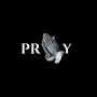 Pray (feat. Who.Is.Ashè)