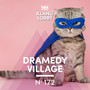 Dramedy Village