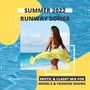 Summer 2022 Runway Songs: Erotic & Classy Mix for Models & Fashion Shows