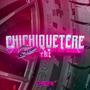 Chichiquetere Rkt (Explicit)