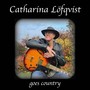 Catharina Löfqvist goes country