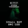 SMALL BOY BIG GOD (Explicit)