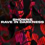 Rave In Darkness