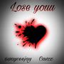 LOSE YOUU (feat. Cavzz) [Radio Edit]