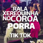 Rala Xerequinha no Coroa Porra - Tik Tok (Explicit)