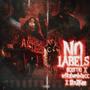 No Labels (feat. Six2Kee & WlkDwnBlacc) [Explicit]