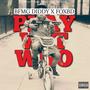 PLAY WITH WHO (feat. Fox Bd & Ytb Fatt) [Explicit]