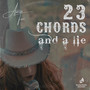 23 Chords and a Lie