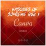 EPISODES OF SUPREME HUB 1