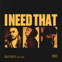 I Need That (Explicit)