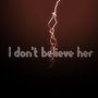 I Don't Believe Her (Explicit)