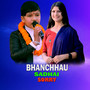 Bhanchhau Sadhai Sorry