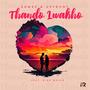 Thando Lwakho (feat. Blaq Major)