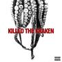 Killed The Kraken (Explicit)