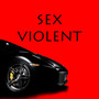 Sex Violent (Explicit)