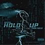 HOLD UP (feat. 1Kyu & 42CLO) [Explicit]