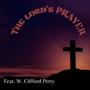 The Lord's Prayer (feat. W. Clifford Petty)