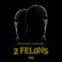 2 FELONS (Explicit)