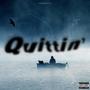 Quittin' (Explicit)