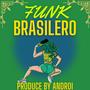 Funk Brasilero (Explicit)