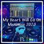 DJ MY HEART WILL GO ON x MENIMISU (Ins)