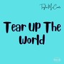 Tear up the World