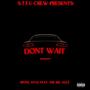 DONT WAIT (feat. Kid Jazz) [Explicit]