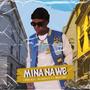 Mina nawe (feat. Blaqdeep & Maglakz)