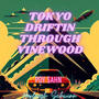 Tokyo Driftin Through Vinewood (feat. DexxTearity) [Explicit]