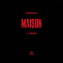 Maison (Explicit)