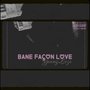 Bane Façon Love (Explicit)