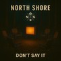 Don't Say It