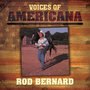 Voices Of Americana: Rod Bernard