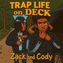 Trap life on Deck (Explicit)