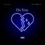 Do You (feat. Jayy Made It) [Explicit]