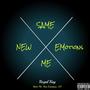 Same Me, New Emotions EP (Explicit)