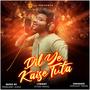 Dil Ye Kaise Tuta (feat. Prashant Joshi, Digvijay Yadav, Amit Chaturvedi & Hitesh Raval)