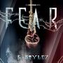 F.E.A.R. (**** Every Average Rapper) [Explicit]