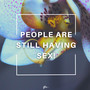 People Are Still Having Sex!