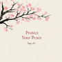 Protect Your Peace