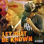 Let That Be Known (Explicit)