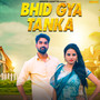 Bhid Gya Tanka - Single