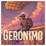 Geronimo (Explicit)
