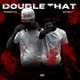 Double That (Explicit)