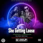 She Getting Loose (feat. 2 Throwed) [Radio Edit]